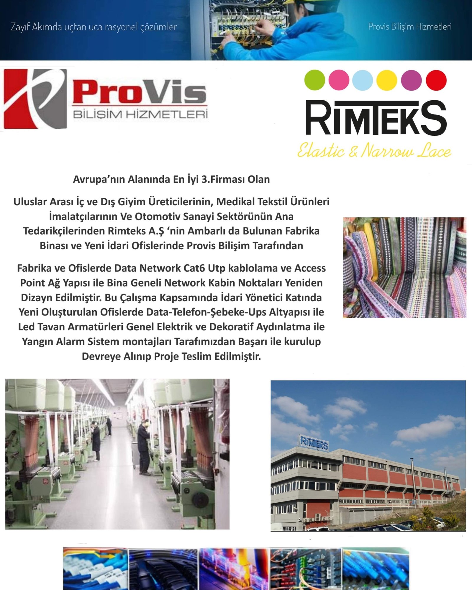 Teslim Edilen Projelerimiz / RİMTEKS TEKSTİL A.Ş