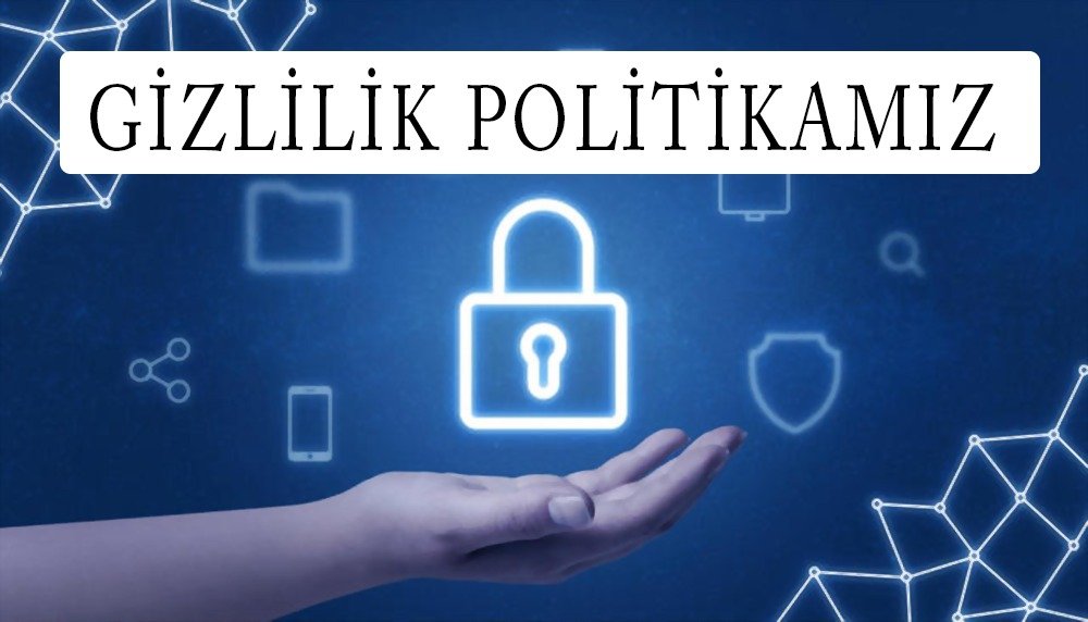  Gizlilik Politikası (Privacy Policy) KKVK